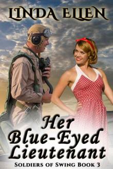 Her Blue-Eyed Lieutenant (Soldiers 0f Swing Book 3)