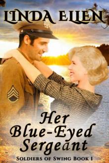 Her Blue-Eyed Sergeant (Soldiers 0f Swing Book 1)