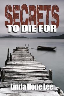 Secrets to Die For Secrets to Die For