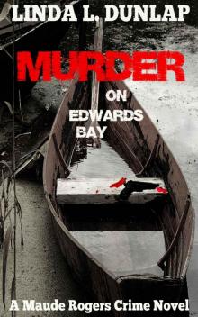 Murder on Edwards Bay (The Maude Rogers Crime Novels Book 2)