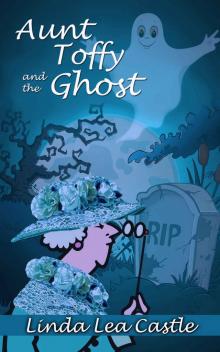 Aunt Toffy and the Ghost (A Mrs. Miggins Mystery Book 1)