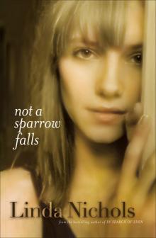 Not a Sparrow Falls Not a Sparrow Falls