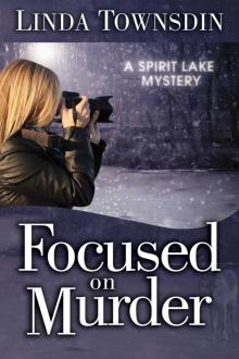 Focused on Murder Focused on Murder