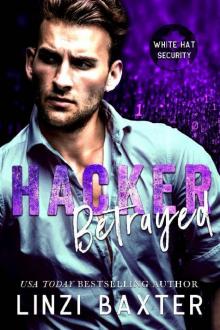 Hacker Betrayed (White Hat Security Book 11) Hacker Betrayed (White Hat Security Book 11)