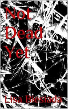 This is the End (Book 2): Not Dead Yet This is the End (Book 2): Not Dead Yet