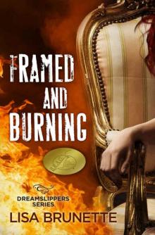 Framed and Burning (Dreamslippers Book 2)