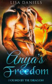 Anya's Freedom_Found by the Dragon