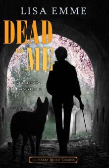 Dead to Me (The Harry Russo Diaries Book 5)