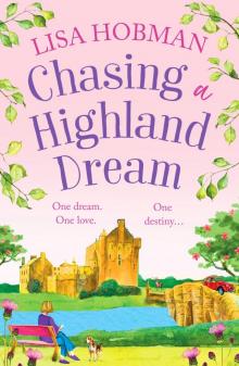 Chasing a Highland Dream Chasing a Highland Dream