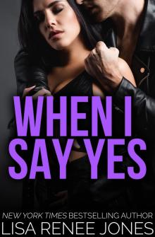 When I Say Yes When I Say Yes