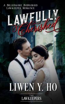 Lawfully Cherished (Billionaire Bodyguard Lawkeeper Romance)