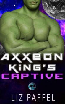 Axxeon King's Captive (Mates For Axxeon 9 Book 1)