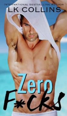 Zero F*cks: a standalone novel Zero F*cks: a standalone novel