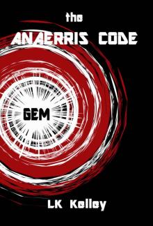 The Anaerris Code: Part 1 The Gemma (A Gemma Sinclaris Series)
