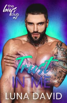 Trust in Me (The Boys Club Book 2) Trust in Me (The Boys Club Book 2)