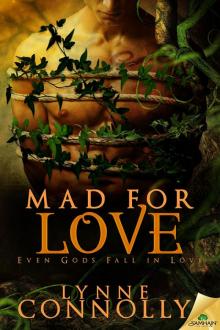 Mad for Love: Even Gods Fall in Love, Book 2