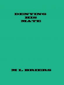 Denying His Mate Denying His Mate