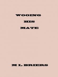 Wooing His Mate Wooing His Mate