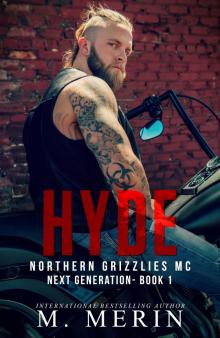 Hyde: Northern Grizzlies MC Next Generation Book 1 Hyde: Northern Grizzlies MC Next Generation Book 1