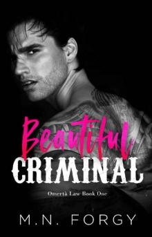 Beautiful Criminal (Omertà Law, Book #1)
