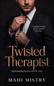 Twisted Therapist: Brother’s Best Friend Age Gap Romance (Dominant Desires Book 1)
