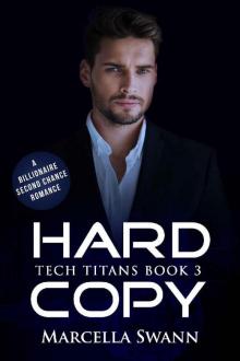 Hard Copy: A Billionaire Second Chance Romance (Tech Titans Book 3)