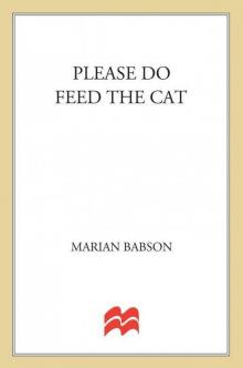 Please Do Feed the Cat Please Do Feed the Cat