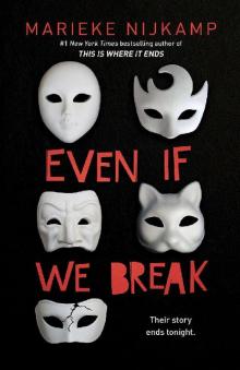 Even If We Break Even If We Break