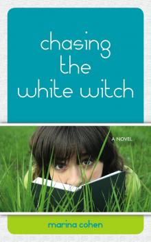 Chasing the White Witch Chasing the White Witch