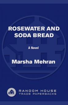 Rosewater and Soda Bread Rosewater and Soda Bread