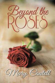 Beyond the Roses Beyond the Roses