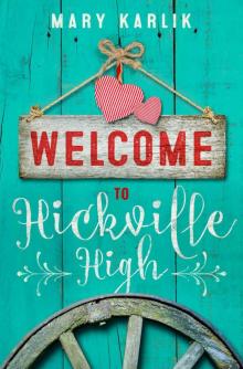 Welcome To Hickville High (Hickville High Series Book 1)
