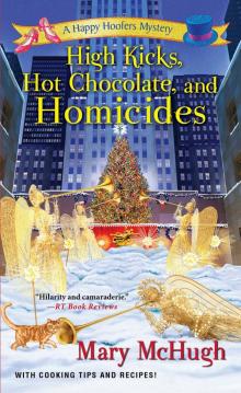 High Kicks, Hot Chocolate, and Homicides High Kicks, Hot Chocolate, and Homicides