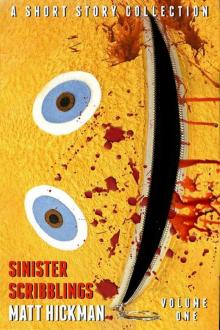 Sinister Scribblings - Volume 1 Sinister Scribblings - Volume 1