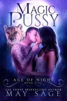 Magic Pussy_Age of Night Book Five