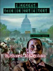 The Pandora Virus Series | Book 6 | I Repeat, This is Not A Test