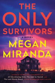 The Only Survivors: a Novel The Only Survivors: a Novel