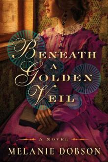 Beneath a Golden Veil Beneath a Golden Veil