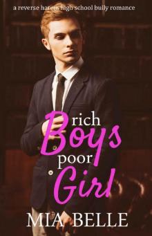 Rich Boys Poor Girl: A Reverse Harem High School Bully Romance (Rich Boys Poor Girl, Book 1) Rich Boys Poor Girl: A Reverse Harem High School Bully Romance (Rich Boys Poor Girl, Book 1)