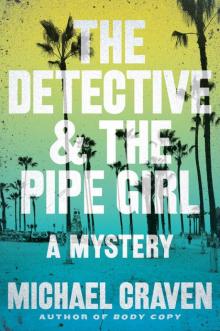 The Detective & The Pipe Girl: A Mystery