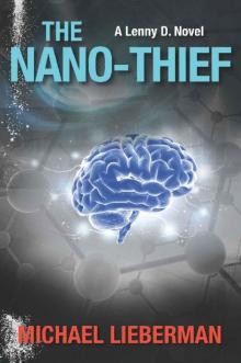 The Nano-Thief: A Lenny D. Novel (Lenny. D. Novels Book 1)