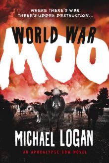 World War Moo: An Apocalypse Cow Novel