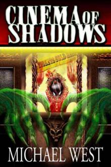Cinema of Shadows Cinema of Shadows