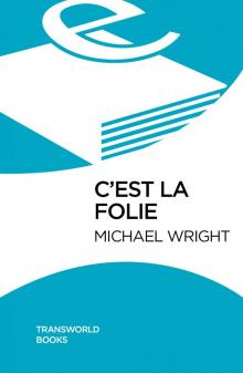 C'est La Folie C'est La Folie