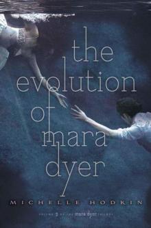 The Evolution of Mara Dyer The Evolution of Mara Dyer