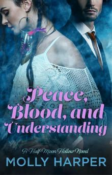 Peace, Blood, and Understanding Peace, Blood, and Understanding