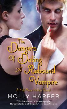 The Dangers of Dating a Rebound Vampire The Dangers of Dating a Rebound Vampire