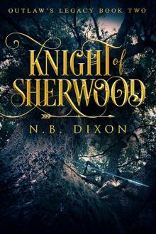 Knight of Sherwood Knight of Sherwood