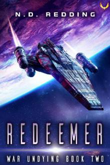 Redeemer: A Military Space Opera Series (War Undying Book 2)