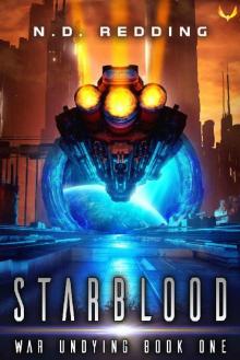 Starblood: A Military Space Opera Series (War Undying Book 1)